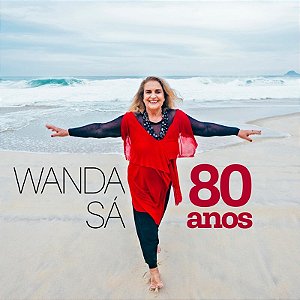 WANDA SÁ - 80 ANOS - CD