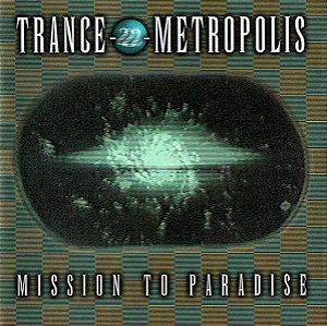 TRANCE 2 METROPOLIS - MISSION TO PARADISE - CD