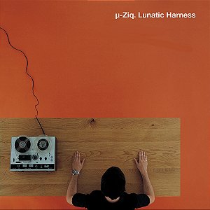 µ-ZIQ - LUNATIC HARNESS - CD
