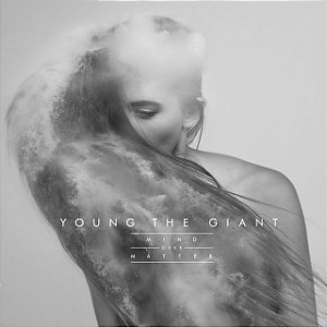 YOUNG THE GIANT - MIND OVER MATTER - CD