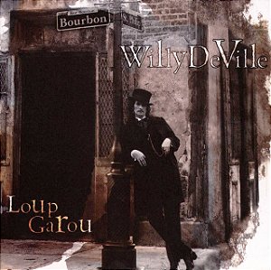 WILLY DEVILLE - LOUP GAROU - CD