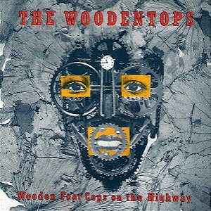 THE WOODENTOPS - WOODEN FOOT COPS ON THE HIGHWAY - LP