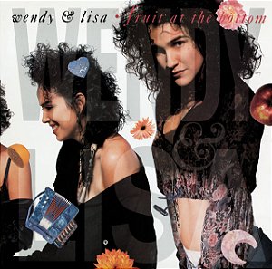 WENDY & LISA – FRUIT AT THE BOTTOM - LP