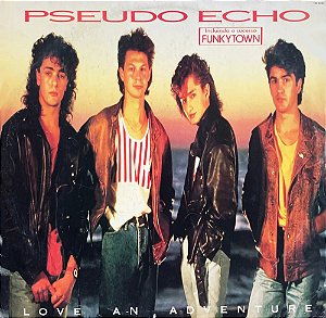 PSEUDO ECHO – LOVE AN ADVENTURE - LP