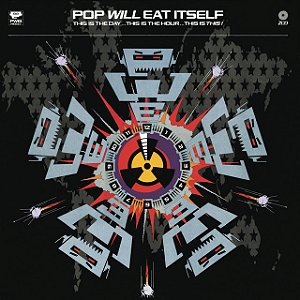 POP WILL EAT ITSELF - THIS IS DAY...THIS IS HOUR...THIS IS THIS - LP