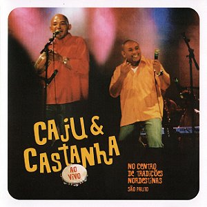 CAJU & CASTANHA - AO VIVO NO CTN - CD