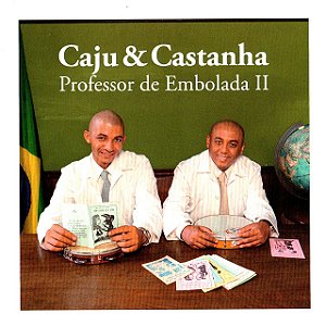 CAJU & CASTANHA - PROFESSOR DE EMBOLADA II