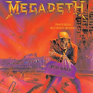 MEGADETH - PEACE SELLS BUT...BUT WHO S BUYING?