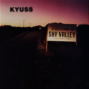 KYUSS - WELCOME TO SKY VALLEY - CD