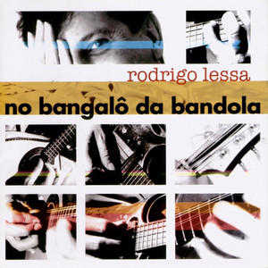 RODRIGO LESSA - NO BANGAL‚ DA BANDOLA - CD