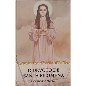 O devoto de Santa Filomena - devocionário com frete grátis