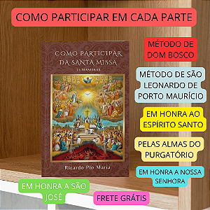 Como participar da Santa Missa - 11 maneiras - frete grátis