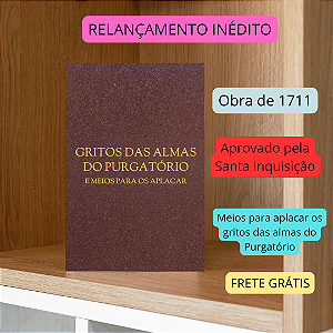 GRITOS DAS ALMAS DO PURGATÓRIO
