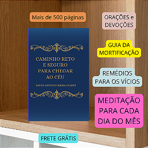 CAMIHHO RETO E SEGURO PARA CHEGAR AO CÉU - SANTO ANTÕNIO MARIA CLARET - Envio  a partir de agosto