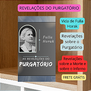 REVELAÇÕES DO PURGATORIO DE FULLA HORAK - frete grátis