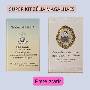SUPER KIT ZÉLIA MAGALHÃES - CONSELHOS + Toda de Maria - Filial devoção daserva de Deus Zélia Magalhães à Santíssima Virgem