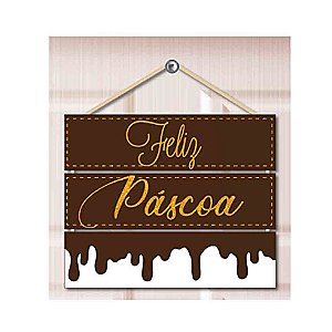 Placa "Feliz Páscoa" Chocolate Derretido em MDF - Grintoy