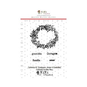 Colecao Sonho Meu - Carimbo G Coragem, Amor e Gratidão - Juju Scrapbook