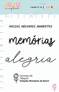 PROMO - Colecao Momento de Sorrir - Carimbo XG Alegria - Juju Scrapbook