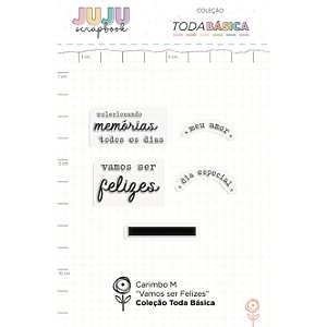 Colecao Toda Basica III - Carimbo M Vamos ser Felizes - JuJu Scrapbook