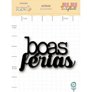 Coleção Lar Doce Mar - Título em Blackboard - Boas Férias - Juju Scrapbook