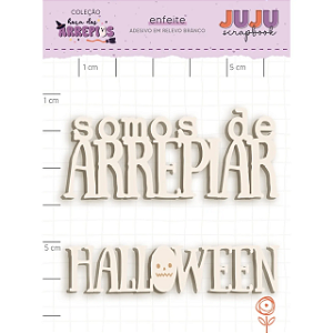 Coleção Hora dos Arrepios - Adesivo em Chipboard Branco - Somos de Arrepiar - Juju Scrapbook