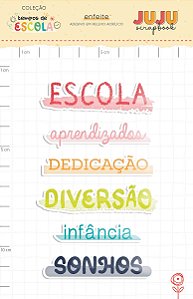 Coleção Tempos de Escola - Adesivo em relevo Acrílico ESCOLA - Juju Scrapbook