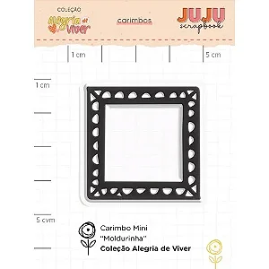 Coleção Alegria de Viver - Carimbo Mini - MOLDURINHA - JUJU Scrapbook