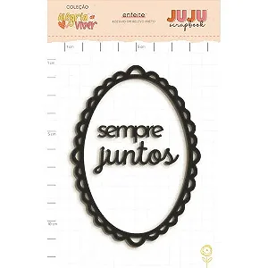 Coleção Alegria de Viver - Aplique em Chipboard Preto - SEMPRE JUNTOS - JUJU Scrapbook