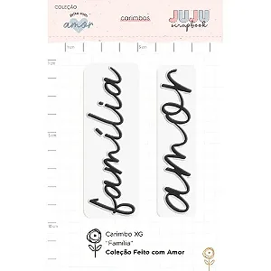 Coleção Feito com Amor - Carimbo XG - FAMÍLIA - Juju Scrapbook