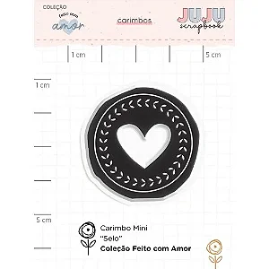 Coleção Feito com Amor - Carimbo Mini - SELO - Juju Scrapbook