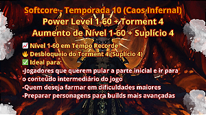 [Serviço] Diablo 4 (Softcore) - Power Level 1-60 + Torment 4 / Aumento de Nível 1-60 + Suplício 4 [Temporada 10 - Caos Infernal]