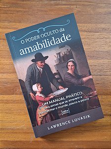 O poder oculto da amabilidade - Lawrence Lovasic