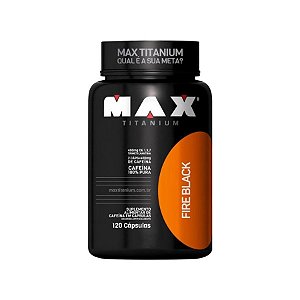 Fire Black - 120 caps - Max Titanium