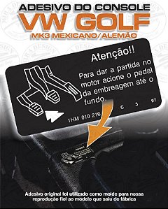 Adesivo ATENÇÃO PARA DAR PARTIDA p/ console VW GOLF MK3