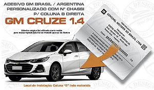 Adesivo GM BRASIL ARGENTINA C/ CHASSI Coluna B Cruze 1.4