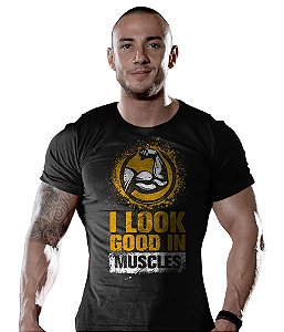 Camiseta Masculina Academia I Look Good In Muscles Tático Militar TeamSix Brasil