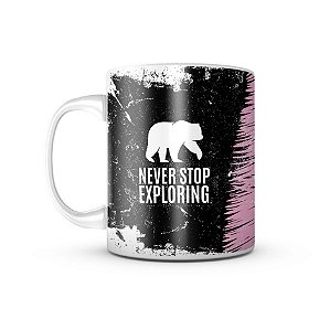 Caneca Never Stop Exploring 325ML