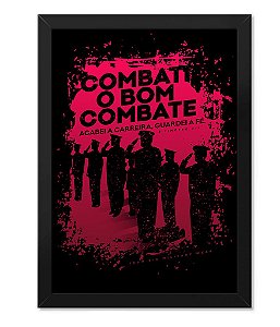 Poster Militar com Moldura Combati o Bom Combate Team Six Brasil