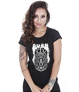 Camiseta Baby Look Feminina Wolf Born To Be Free