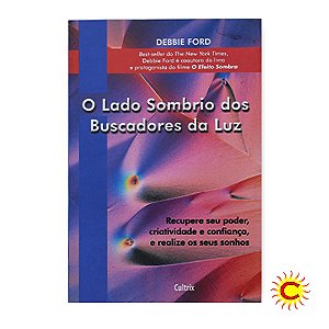 Livro - O Lado Sombrio Dos Buscadores De Luz