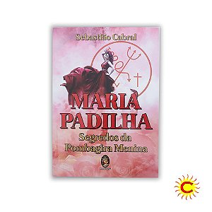 Livro - Maria Padilha, Segredos Da Pomba Gira Menina