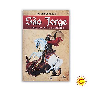 Livro - São Jorge, A Lenda Do Santo Guerreiro