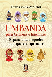 LIVRO UMBANDA PARA CRIANÇAS E INICIANTES - CASA DO CIGANO