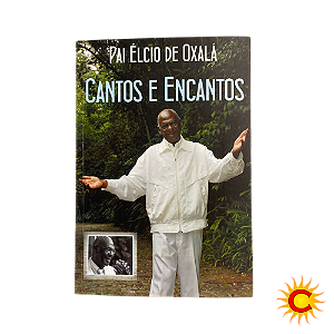 Livro Cantos e Encantos Pai Élcio de Oxalá