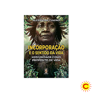 Livro: Incorporação e o sentido – Alexandre Cumino