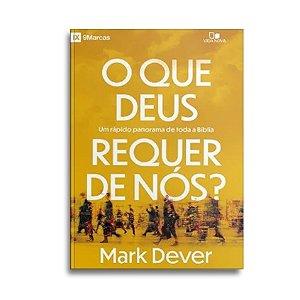 O que Deus Requer de Nós? | Mark Dever