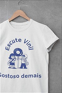 Camiseta - Escute Vinil Gostoso Demais - Branca - Buzina Discos