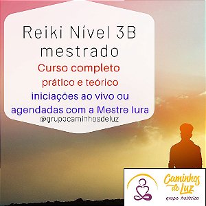 Curso de Reiki Usui e Tibetano nível 3B - mestrado