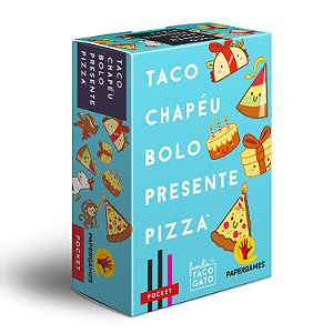 Taco! Chapéu! Bolo! Presente! Pizza!